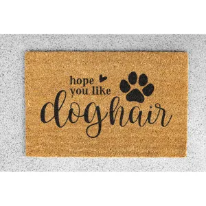 Coir Doormat - "Hope you like doghair"